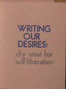 Zine - Writing Our Desires- DIY Smut for Self Liberation