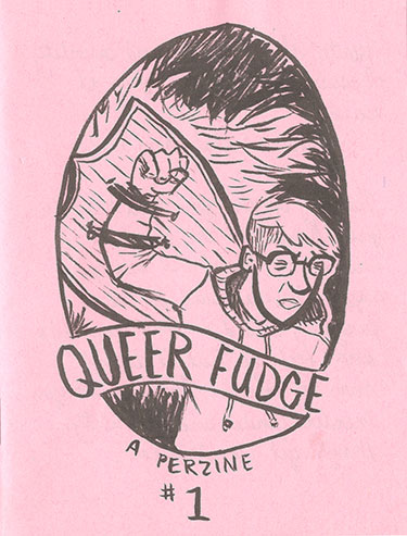ZINES_Queer-Fudge