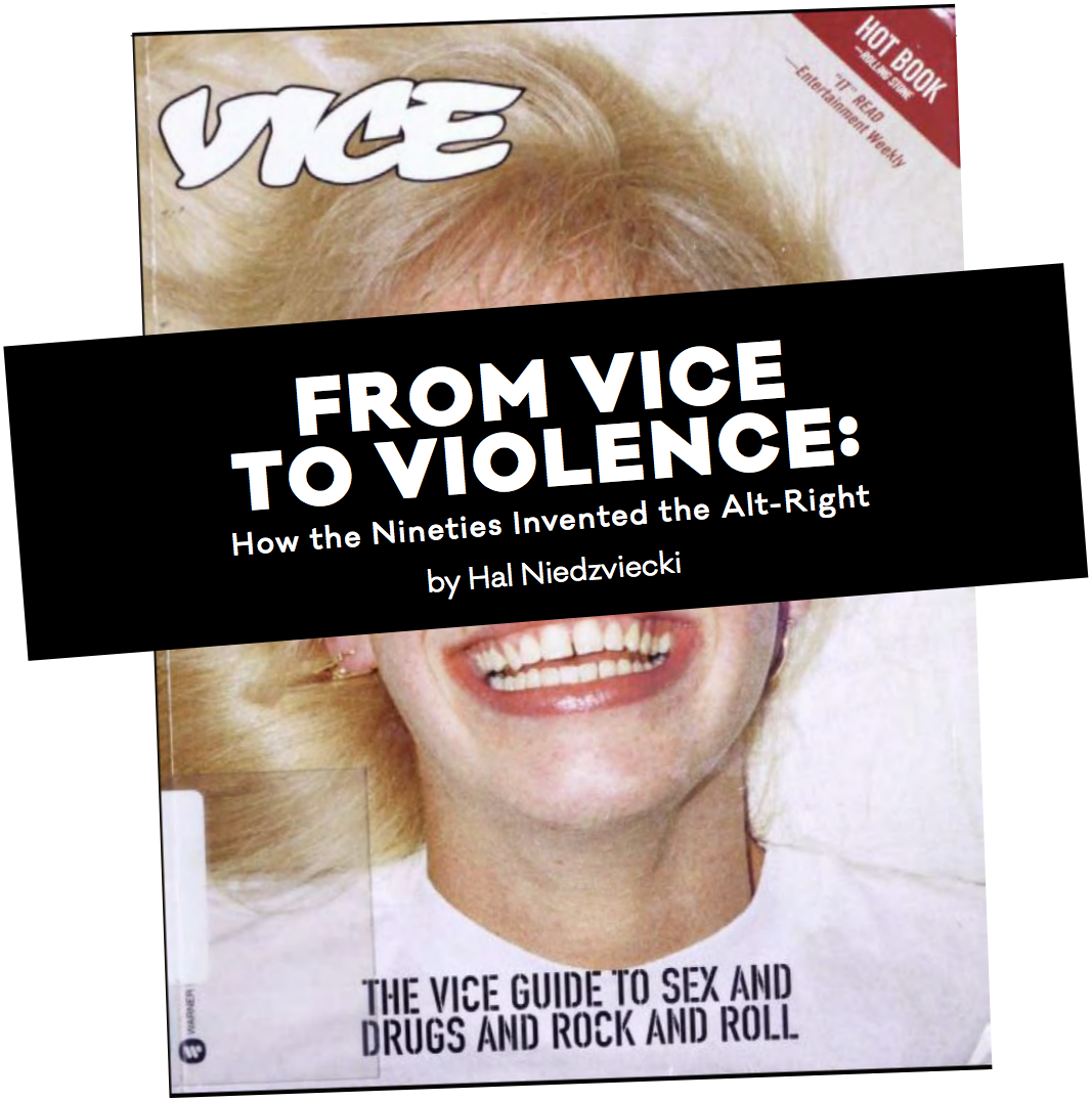 From Vice to Violence How the Nineties Invented the Alt-Right picture